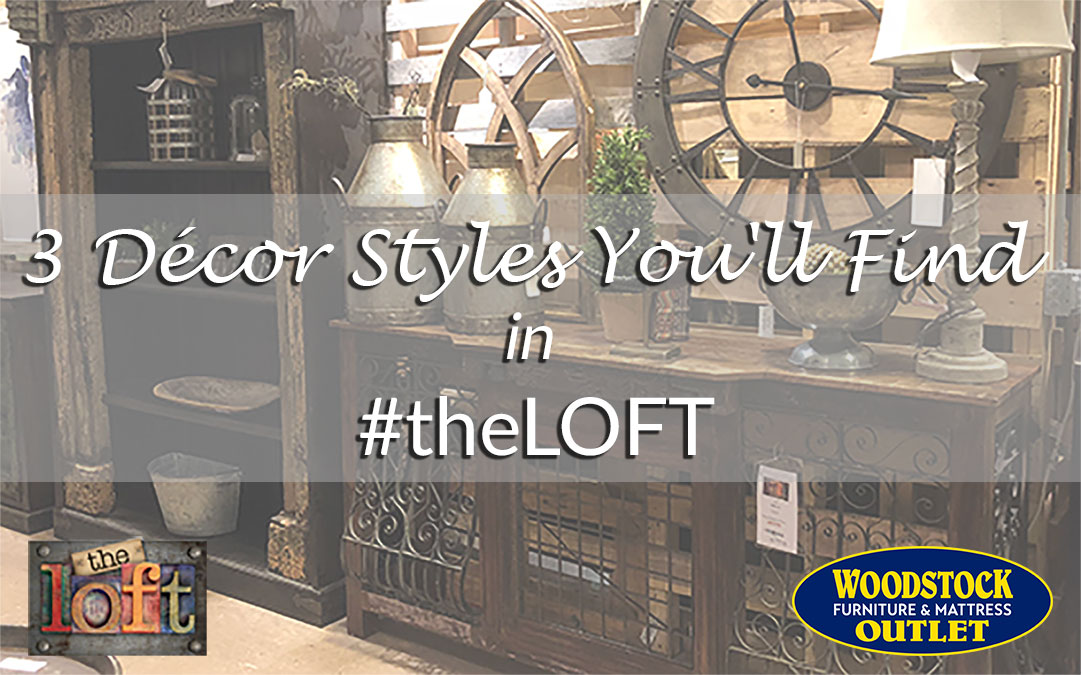 Three Decor Styles You'll Find in theLOFT