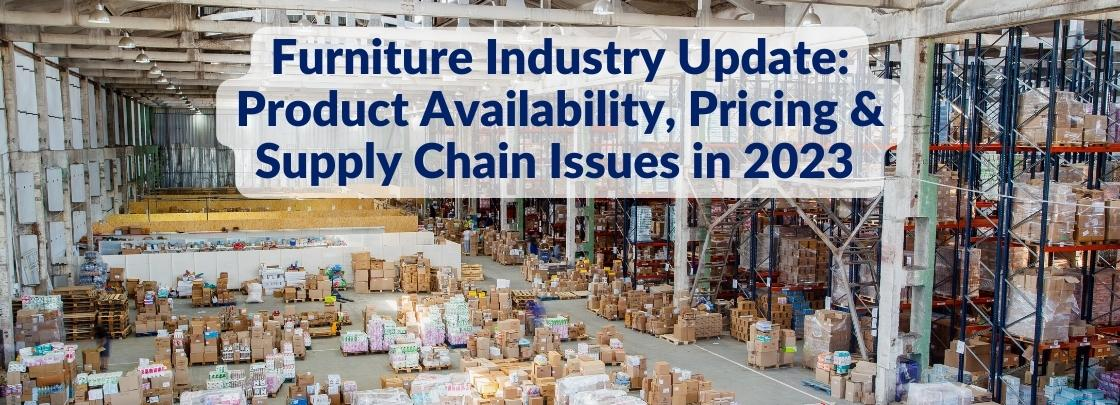 _furniture-industry-update-product-availability-prices-supply-chain-2023